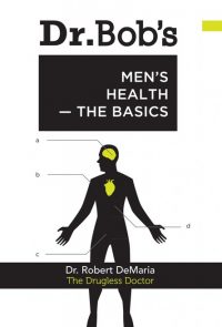 Dr. Bob’s Men’s Health - The Basics