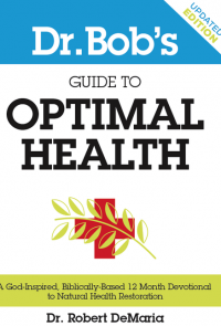 Dr. Bob’s Guide to Optimal Health