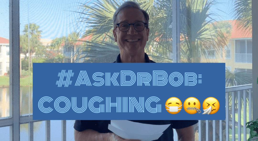 #AskDrBob: Coughing